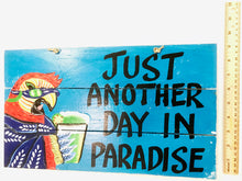 Load image into Gallery viewer, Just Another Day In Paradise Painted Wood Pallet Sign